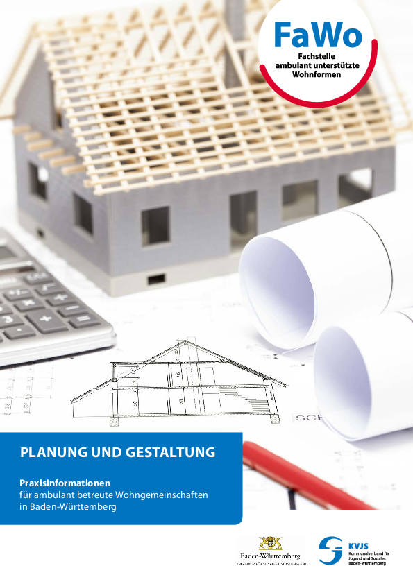 Planung und Gestaltung. Praxisinformationen für ambulant betreute Wohngemeinschaften in Baden-Württemberg, (Juni 2018)