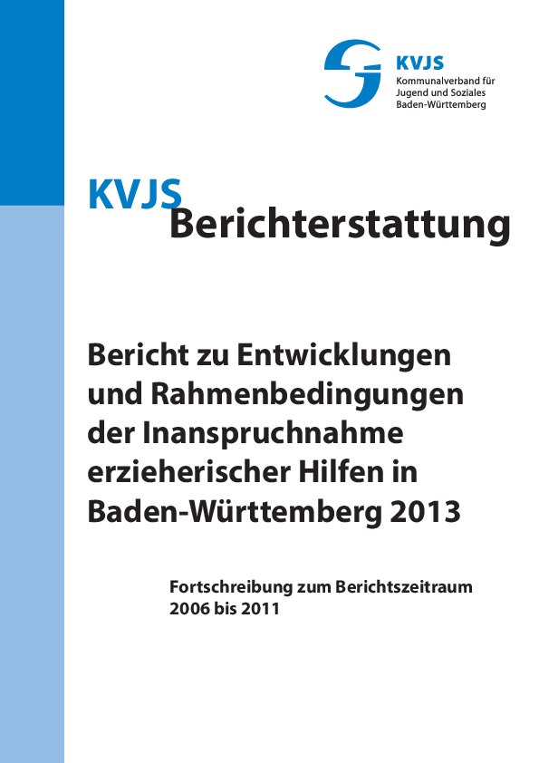 Bericht zu Entwicklungen und Rahmenbedingungen der Inanspruchnahme erzieherischer Hilfen, 2013