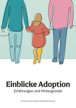 Einblicke Adoption – Erfahrungen und Hintergründe