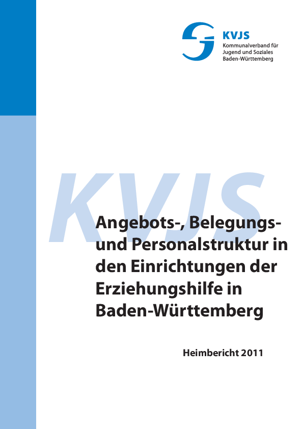 Heimbericht 2011: Angebots-, Belegungs- und Personalstruktur in den Einrichtungen der Erziehungshilfe in Baden-Württemberg